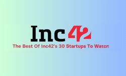 The Best Of Inc42’s 30 Startups To Watch